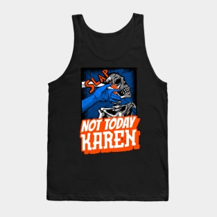 Not Today Karen Tank Top